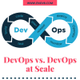 Illustration for article titled DevOps vs. DevOps at Scale